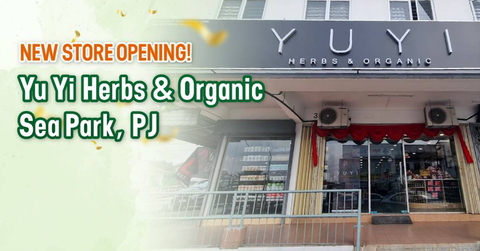 New Store Opening at Yu Yi Herbs & Organic Sea Park, PJ